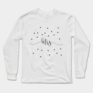 Mrs Long Sleeve T-Shirt